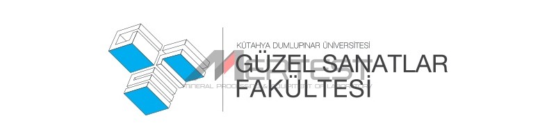 DUMLUPINAR ÜNİ. GÜZEL SANATLAR FAKÜLTESİ KÜTAHYA